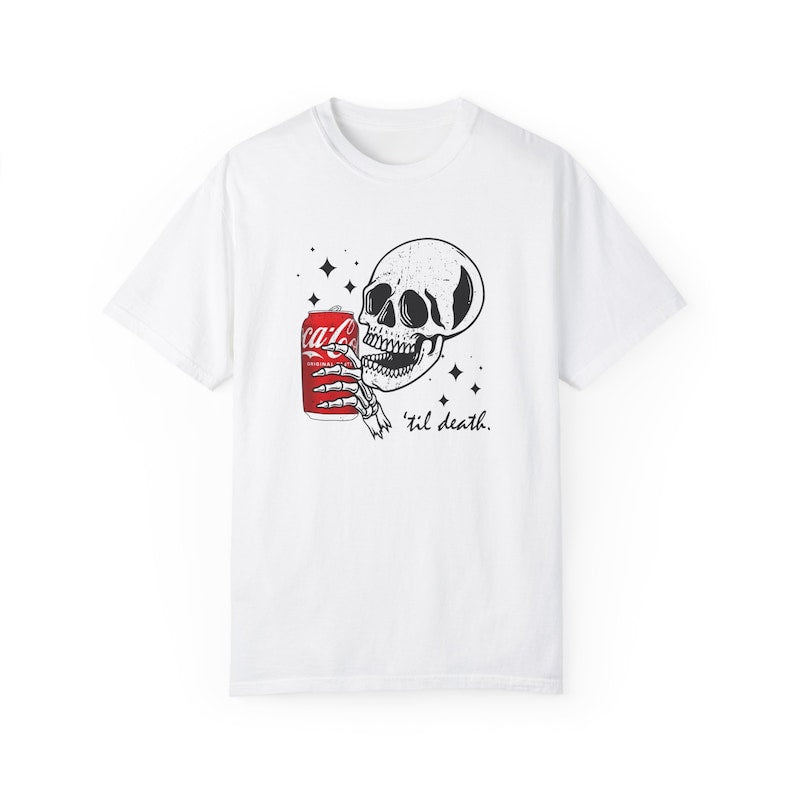 C. Cola till dead T-shirt