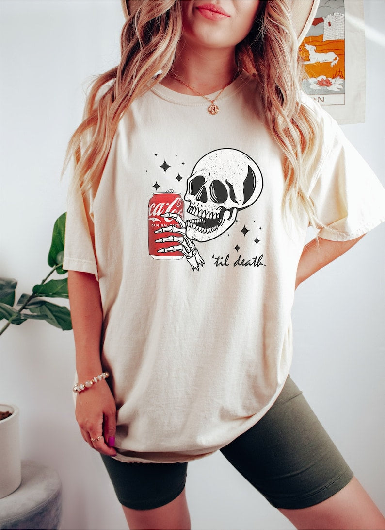 C. Cola till dead T-shirt