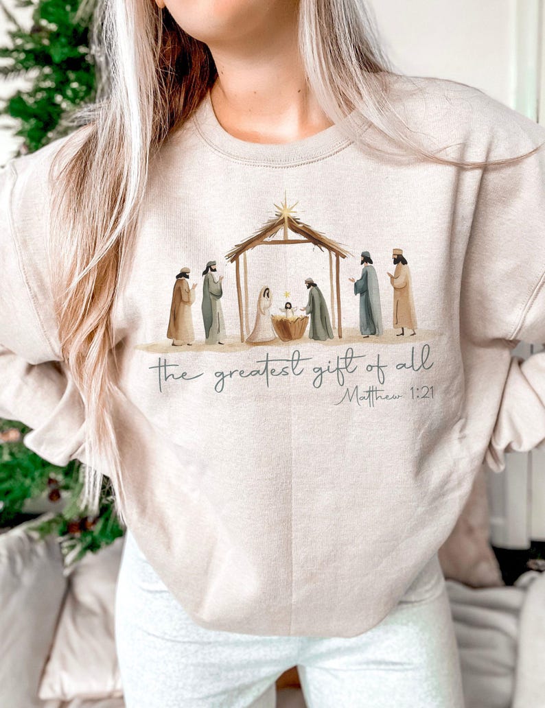 The Greatest Gift Of All Nativity Sweatshirt | Christian Christmas Shirt | Matthew 1:21 Bible Verse
