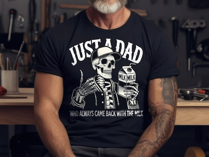 Just a Dad Who Came Back with The Milk Funny Dad T-shirt