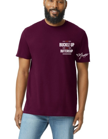 Buckle up Buttercup T-shirt