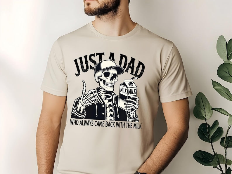 Just a Dad Who Came Back with The Milk Funny Dad T-shirt